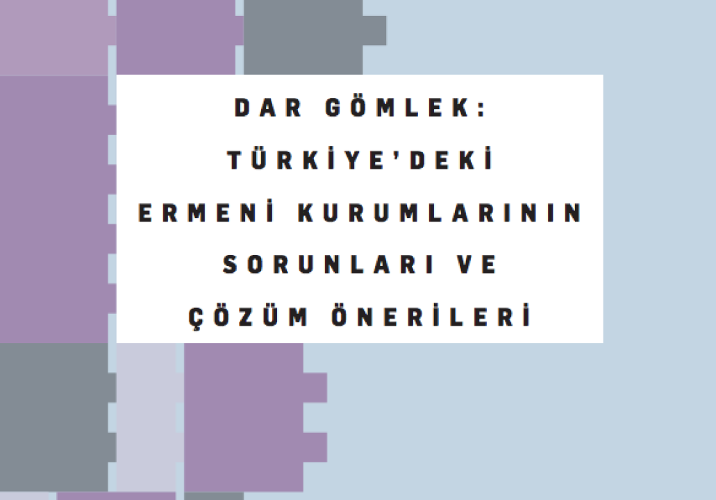 Հրապարակվել է «Թուրքիայում հայկական հաստատությունների խնդիրները» վերնագրով զեկույցը