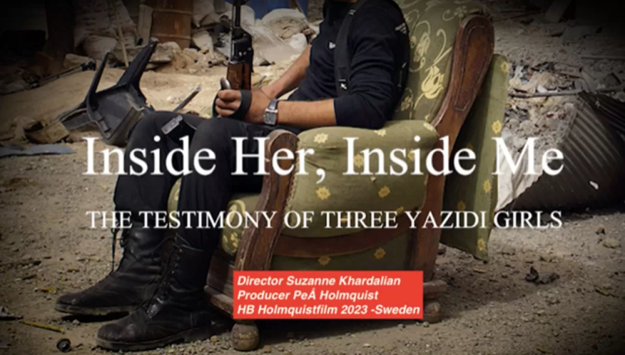 Սիւզան Խարտալեանի «Inside Her Inside Me, A Tale of Three Yazidi Women» Վաւերագրական ֆիլմը՝ Ցեղասպանութեանց կանխարգիլման ահազանգող ղօղանջ է